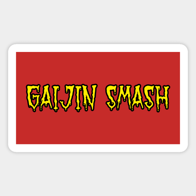 GAIJIN SMASH Magnet by Cult Classics